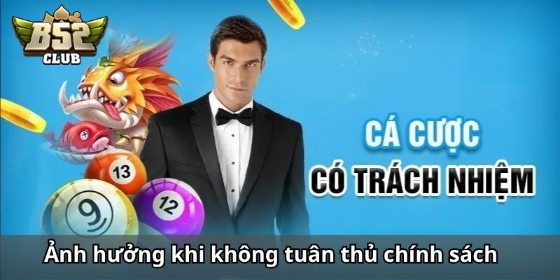 Những ảnh hưởng tiêu cực khi không tuân thủ chính sách