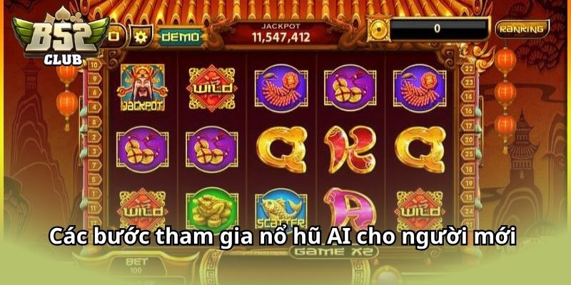 Các bước tham gia nổ hũ AI cho người mới 